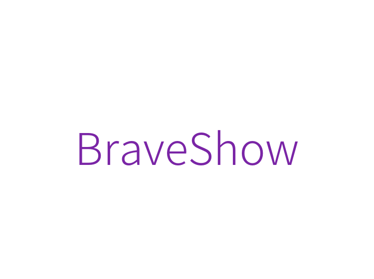BraveShow