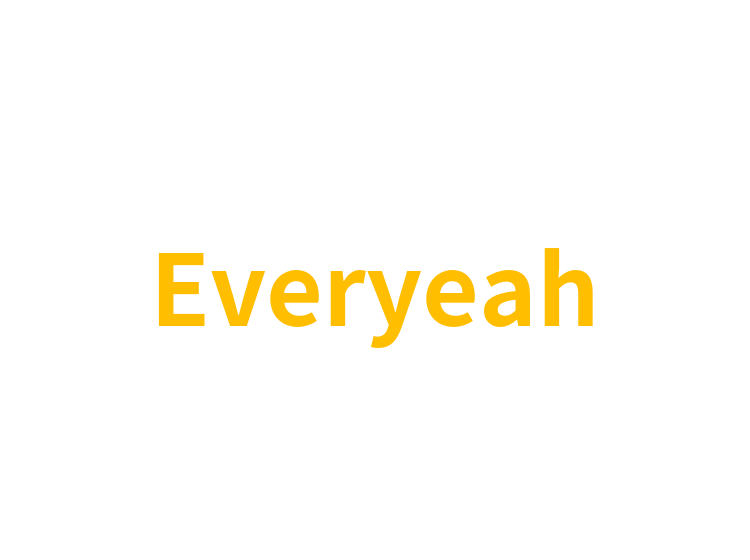 Everyeah