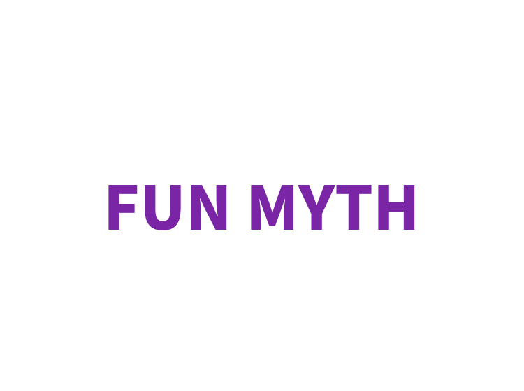 FUN MYTH