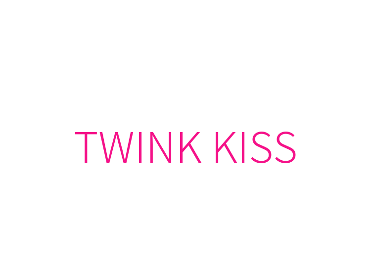 TWINK KISS