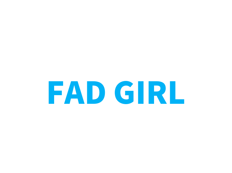 FAD GIRL