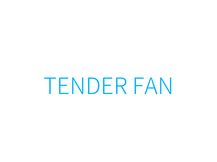 TENDER FAN