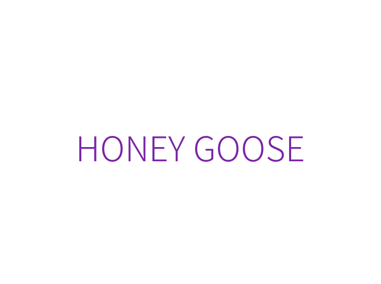 HONEY GOOSE