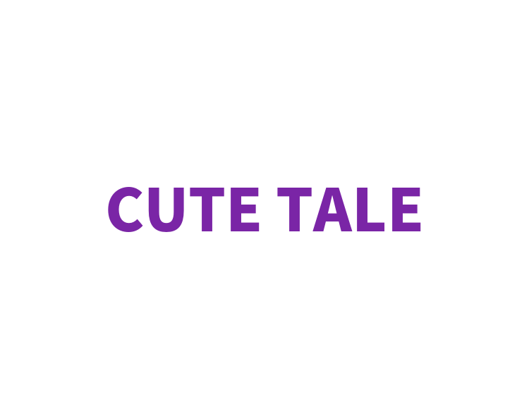 CUTE TALE
