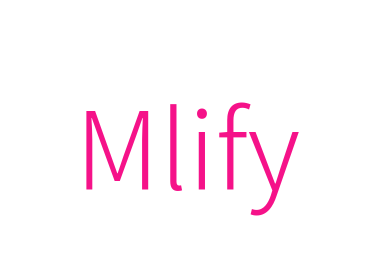 Mlify