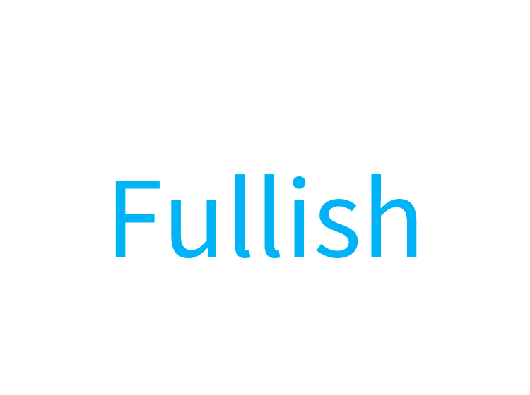 Fullish