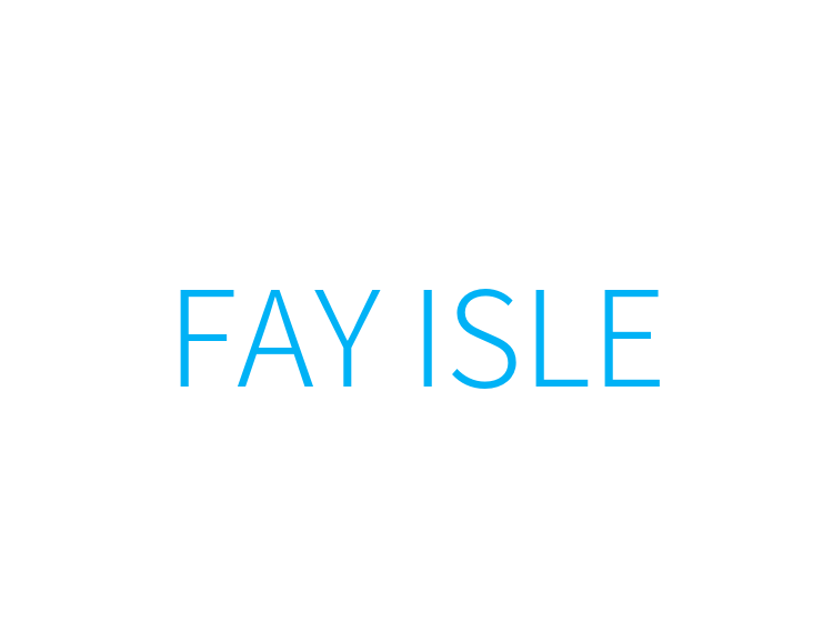 FAY ISLE