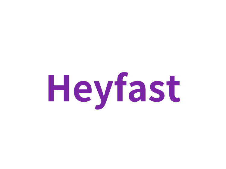 Heyfast