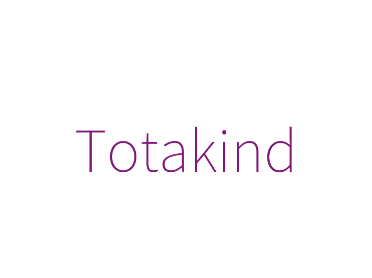 Totakind