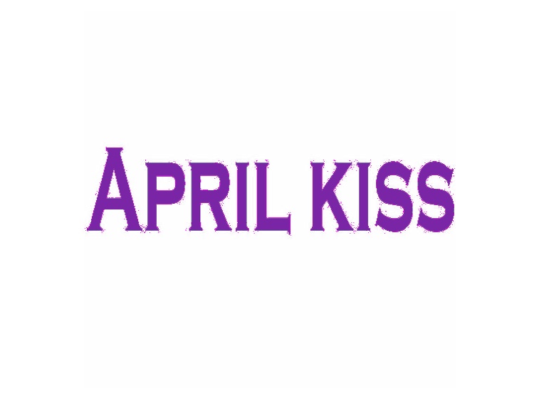 APRIL KISS