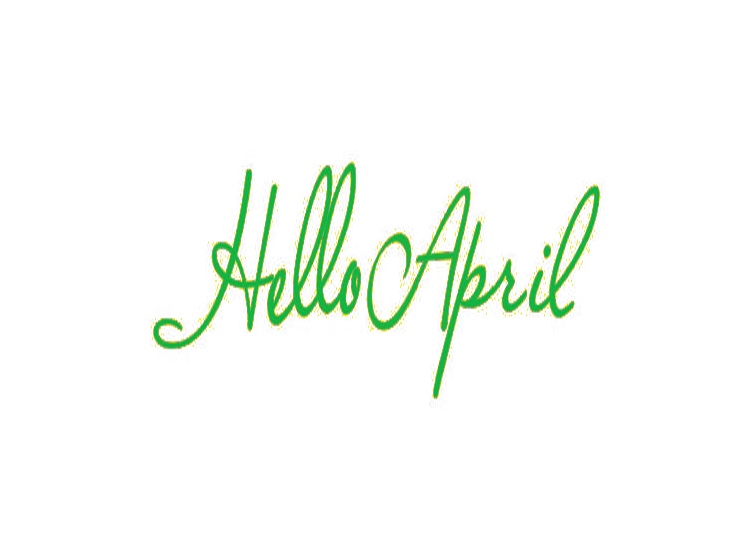 HELLO APRIL