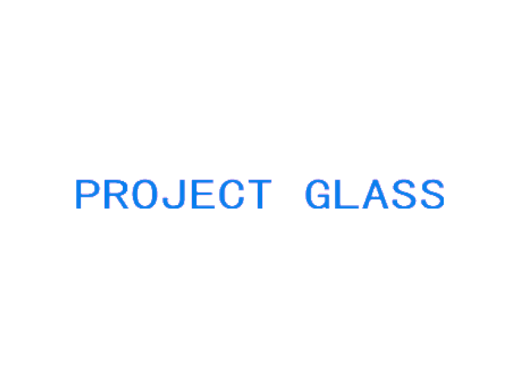 PROJECT GLASS