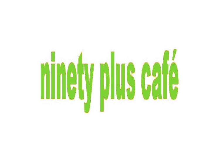 NINETY PLUS CAFE