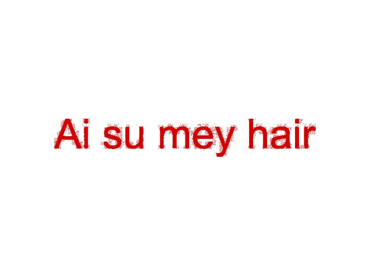 AI SU MEY HAIR