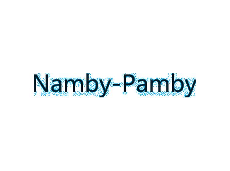 NAMBY-PAMBY