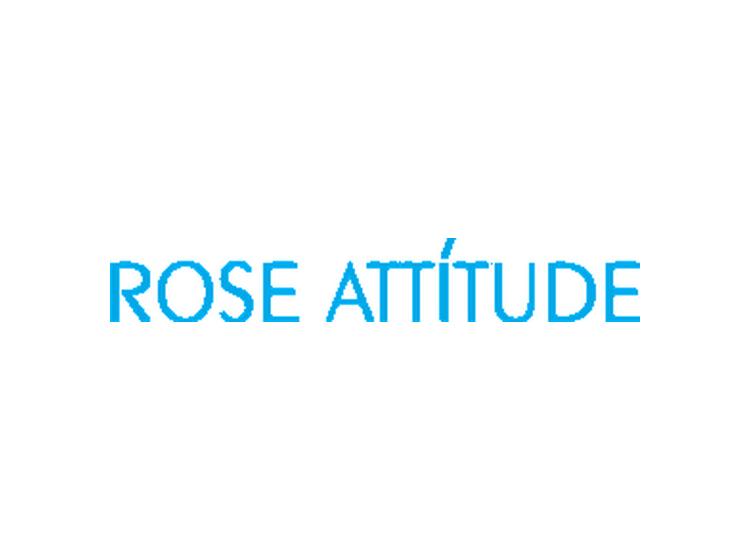 ROSE ATTITUDE